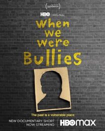 دانلود فیلم When We Were Bullies 2021366435-146238292