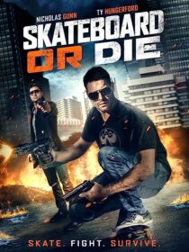 دانلود فیلم Skateboard or Die 2018367682-1515093185