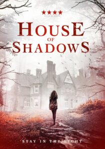 دانلود فیلم House of Shadows 2020369529-215835955