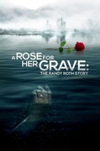 دانلود فیلم A Rose for Her Grave: The Randy Roth Story 2023369110-982976662