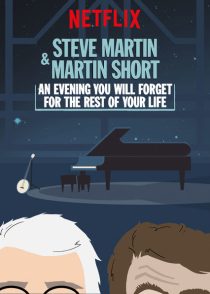 دانلود فیلم Steve Martin and Martin Short: An Evening You Will Forget for the Rest of Your Life 2018372868-799962470