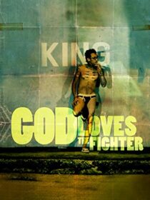 دانلود فیلم God Loves the Fighter 2013373907-1623584082