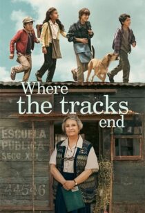 دانلود فیلم Where the Tracks End (El Último Vagón) 2023370616-39489824