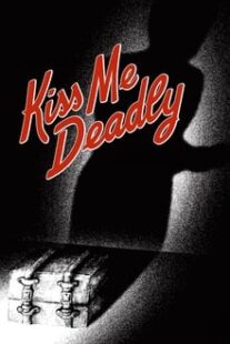 دانلود فیلم Kiss Me Deadly 1955374304-2045892837