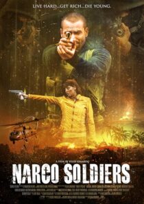 دانلود فیلم Narco Soldiers 2019376916-679352326