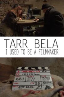 دانلود فیلم Tarr Bela, I Used to Be a Filmmaker 2013374978-1343168072