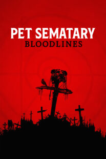 دانلود فیلم Pet Sematary: Bloodlines 2023378116-817363219