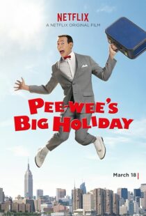 دانلود فیلم Pee-wee’s Big Holiday 2016381177-547829560