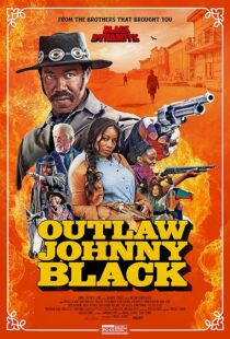 دانلود فیلم Outlaw Johnny Black 2023380170-81293450