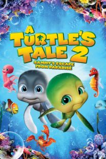 دانلود انیمیشن A Turtle’s Tale 2: Sammy’s Escape from Paradise 2012381285-1202006652