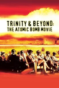 دانلود مستند Trinity and Beyond: The Atomic Bomb Movie 1995381200-532430788