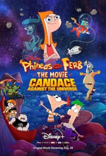 دانلود انیمیشن Phineas and Ferb the Movie: Candace Against the Universe 2020383601-1724647101