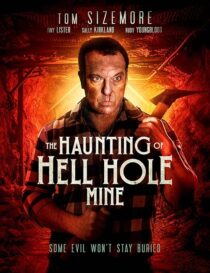 دانلود فیلم The Haunting of Hell Hole Mine 2023383938-873350348