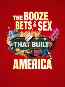 دانلود سریال The Booze, Bets and Sex That Built America384365-1755759106