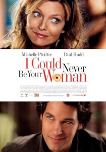 دانلود فیلم I Could Never Be Your Woman 2007386118-262139536