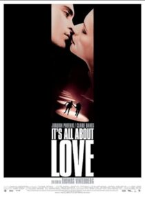 دانلود فیلم It’s All About Love 2003387412-768210534