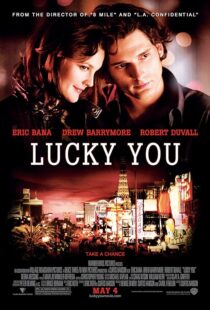 دانلود فیلم Lucky You 2007391903-686352501