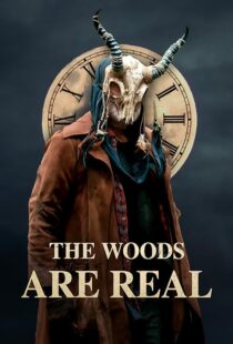 دانلود فیلم The Woods Are Real 2024394075-987614652