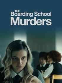 دانلود فیلم The Boarding School Murders 2024393899-1970459021