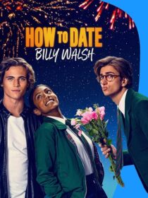 دانلود فیلم How to Date Billy Walsh 2024395416-570291741