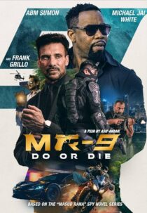 دانلود فیلم MR-9: Do or Die 2023396272-328447061