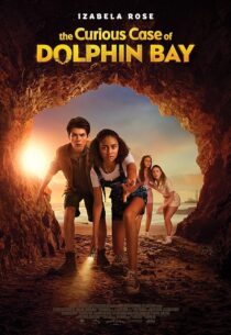 دانلود فیلم The Curious Case of Dolphin Bay 2022395625-432656822