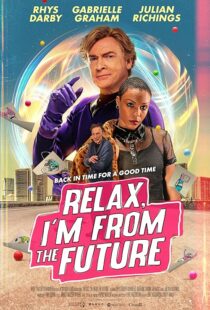 دانلود فیلم Relax, I’m from the Future 2022399873-2043093623