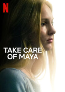 دانلود فیلم Take Care of Maya 2023397472-2113699769