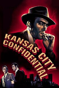 دانلود فیلم Kansas City Confidential 1952403039-451556750