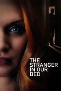 دانلود فیلم The Stranger in Our Bed 2022401861-1469095340