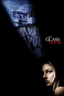 دانلود فیلم The Glass House 2001403222-297765931