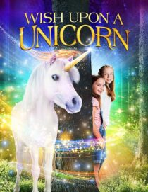 دانلود فیلم Wish Upon a Unicorn 2020407232-1395387124