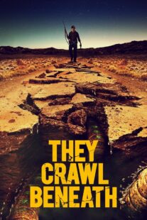 دانلود فیلم They Crawl Beneath 2022406254-938829446