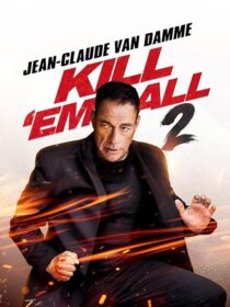 دانلود فیلم Kill Em All 2 2024410556-1295457131