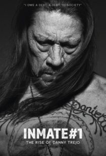 دانلود مستند Inmate #1: The Rise of Danny Trejo 2019408986-775222743