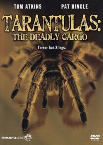 دانلود فیلم Tarantulas: The Deadly Cargo 1977409407-963260404