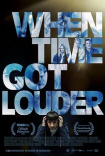 دانلود فیلم When Time Got Louder 2022410323-901806936