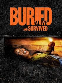 دانلود فیلم Buried Alive and Survived 2024411412-429912725