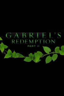 دانلود فیلم Gabriel’s Redemption: Part Two 2023414716-1620959326