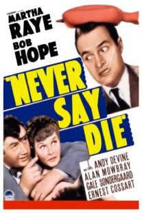 دانلود فیلم Never Say Die 1939416060-886949303