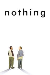 دانلود فیلم Nothing 2003414659-1245271247