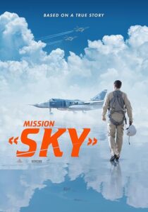 دانلود فیلم Mission: Sky 2021417603-1961423229