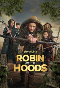 دانلود فیلم Robin and the Hoods 2024417767-927917652