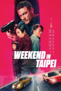 دانلود فیلم Weekend in Taipei 2024416502-1175722584