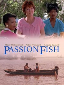 دانلود فیلم Passion Fish 1992419084-1277591579