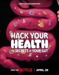 دانلود مستند Hack Your Health: The Secrets of Your Gut 2024420431-1749895077